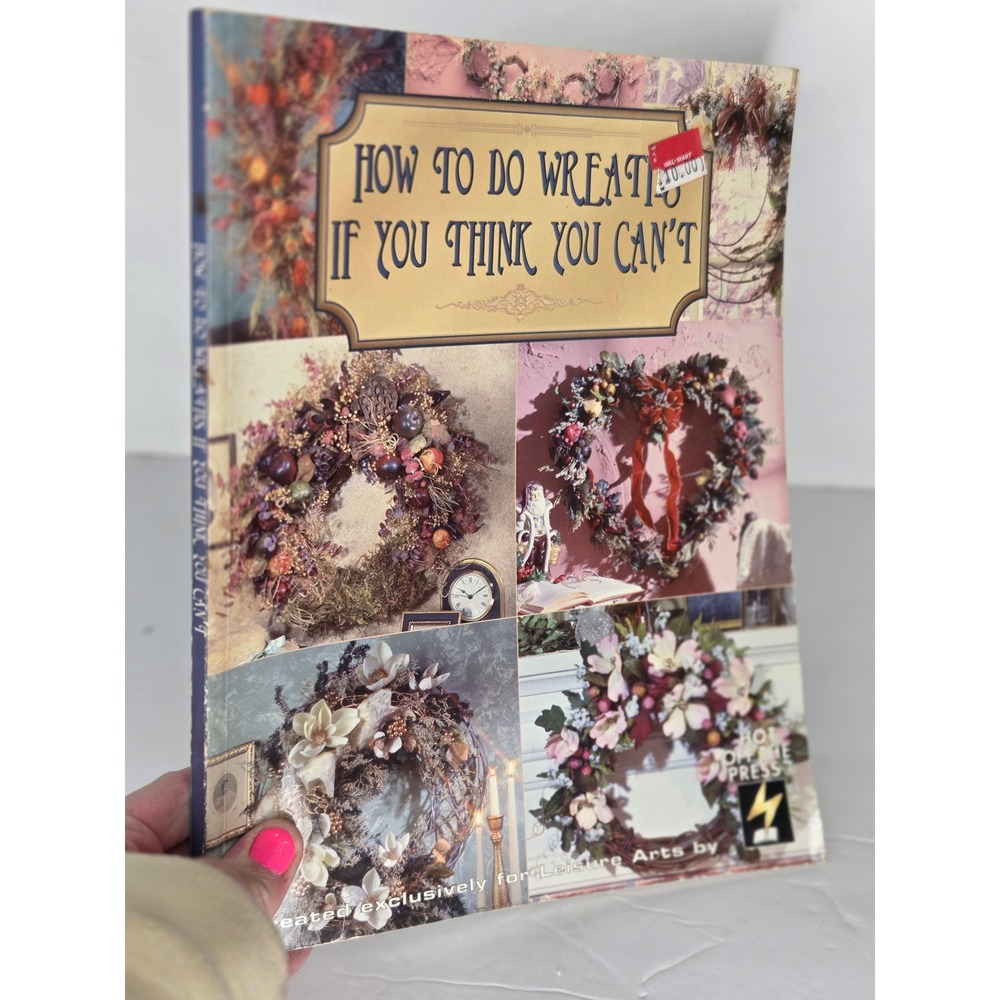Leisure Arts How To Do‎ Wreaths If You Think You Can't Craft Book Vintage 1997